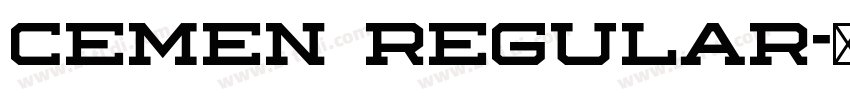 Cemen Regular字体转换 Cemen Regular字体转换